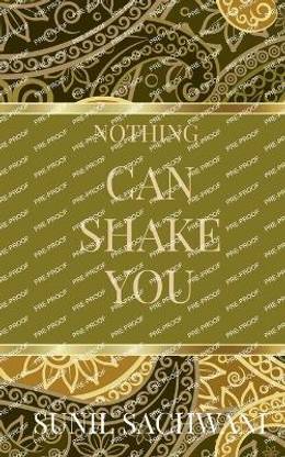 Nothing Can Shake You!