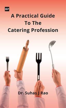 A PRACTICAL GUIDE TO THE CATERING PROFESSION