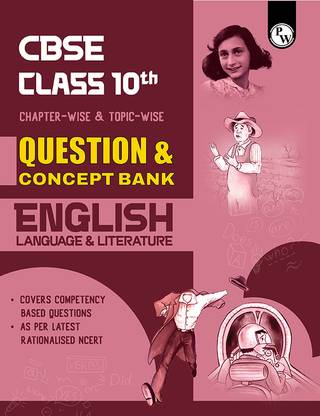 Pw Cbse Class 10th English Language Literature Question Concept Bank Chapterwise Topicwise Pw Cbse Class 10th English Language Literature Question Concept Bank Chapterwise Topicwise