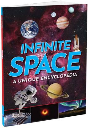 Infinite Space: A Unique Encyclopedia | Reference books for Kids | Facts About Space for Children