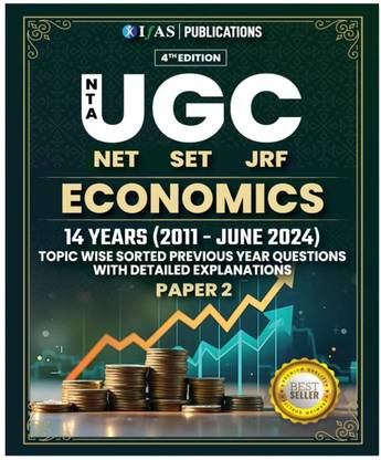 Nta UGC Net Economics Pyq Solution Book - UGC NET Economics Book Paper 2 Previous Year Solved Papers (2011 – 2024) with Detailed Explanations | Topic Wise and Chapter Wise Question Bank | Best Seller Previous Year Question Paper PYQ Book for NTA UGC NET/JRF and SET Economics Examinations in India | IFAS Publications
