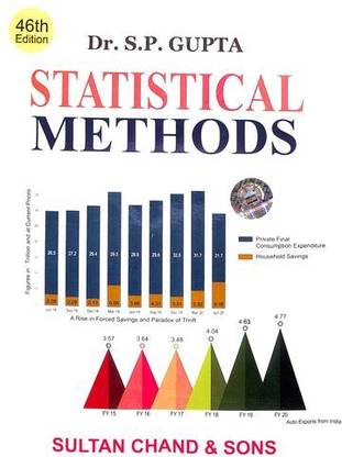 STATISTICAL METHODS (SULTANCHAND & SONS, DR S P GUPTA)  - Statistical Methods