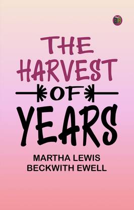 The Harvest of Years