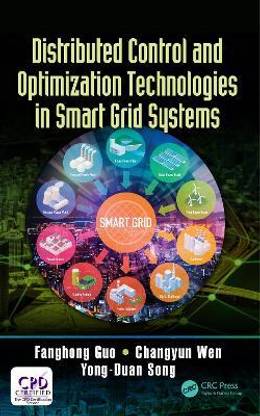 Distributed Control and Optimization Technologies in Smart Grid Systems