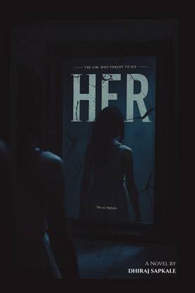 HER : The Girl Who Forgot to Die  - A Psychological Thriller That Breaks Reality