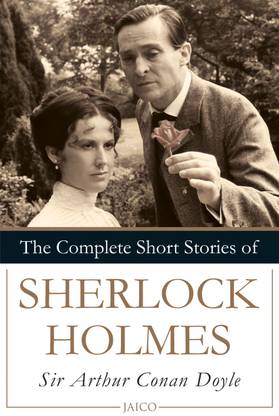 The Complete Short Stories of Sherlock Holmes
