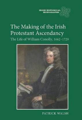 The Making of the Irish Protestant Ascendancy