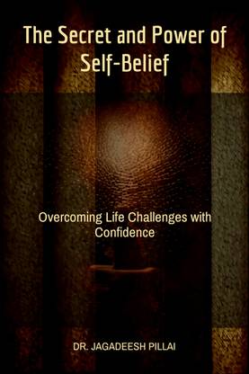 The Secret and Power of Self-Belief  - Overcoming Life Challenges with Confidence
