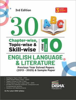 Disha 30 Chapter-wise, Topic-wise & Skill-wise CBSE Class 10 English Language & Literature Previous Year Solved Papers (2013 - 2025) & 4 Sample Papers | CBSE Question Bank Class 10 | 3rd Edition