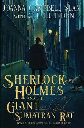 Sherlock Holmes and the Giant Sumatran Rat