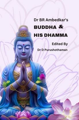 Dr BR Ambedkar's The Buddha And His Dhamma,Second Edition