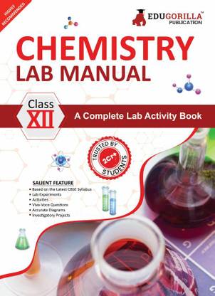 Chemistry Lab Manual Class XII  - follows the latest CBSE syllabus and other State Board following the CBSE Curriculam.
