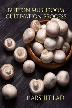 A-Z Button Mushroom Cultivation Process