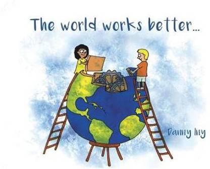 The World Works Better