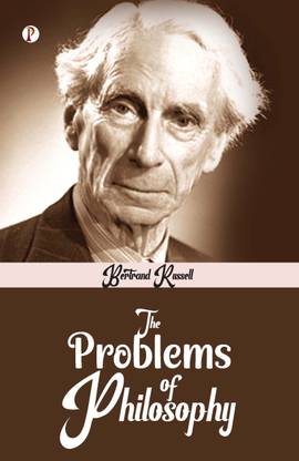 THE PROBLEMS OF PHILOSOPHY