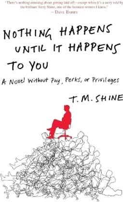 Nothing Happens Until It Happens to You