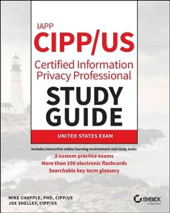 IAPP CIPP / US Certified Information Privacy Professional Study Guide