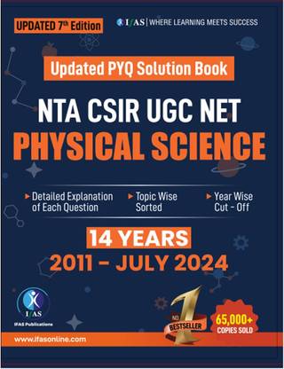 CSIR NET Physical Science (PYQ) Previous Year Question Papers with Solutions  - Detailed Solutions (2011–July 2024) | Topicwise Solved Papers for CSIR NET, GATE, SET Physics | Best Book for CSIR NET Physics | Chapterwise & Topicwise PYQs with Explanations | IFAS Publications