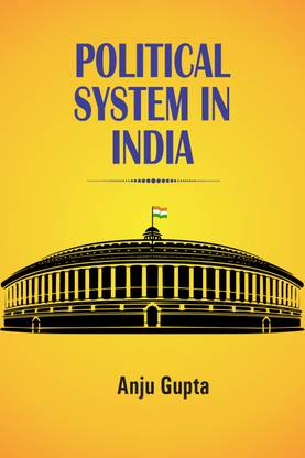 POLITICAL SYSTEM IN INDIA