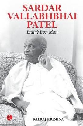Sardar Vallabhabhai Patel India's Iron Man