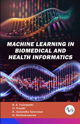 Machine learning in Biomedical and
Health Informatics