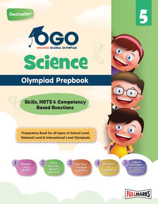 Full Marks OGO Olympiad Prepbook / Guide Science Class 5, Alligned with NEP 2020, MCQs, Competency-Based Questions & 2 Mock Test Papers for 2024 - 2025 Exams