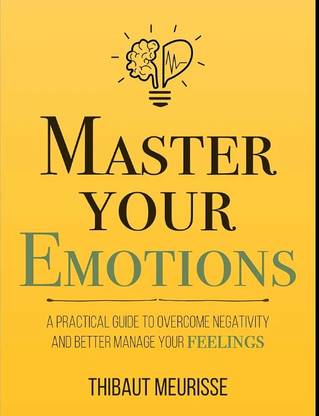 MASTER YOUR EMOTIONS