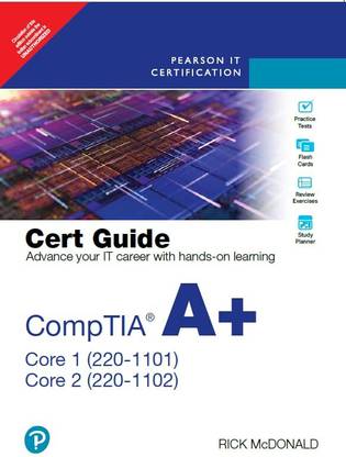 CompTIA A+ Core 1 (220-1101) and Core 2 (220-1102) Cert Guide, 1st edition - Pearson
