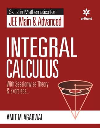 (OldEditon)Arihant
SkillsinMathematicsJEEMain&AdvancedIntegralCalculus
