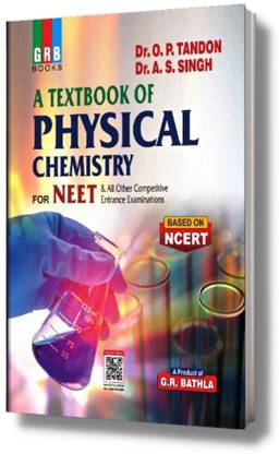 A Textbook Of Physical Chemistry For NEET & All Other Competitive Entrance Examinations (Based On NCERT)