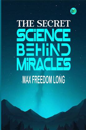 The Secret Science Behind Miracles