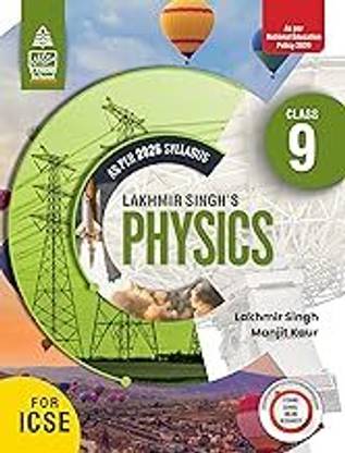 Lakhmir Singh Physics for Icse for Class 9