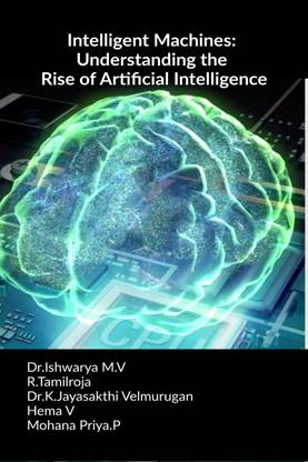 Intelligent Machines - Understanding the Rise of Artificial Intelligence
