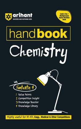 Arihant Handbook Chemistry For Class 11-12 | With Quick Revision Guide| NEET, JEE, CBSE, Engineering & Medical Entrance Exams 2025 | With Value Points, Competition Insight, Knowledge Boosters, Knowledge Library | English Medium