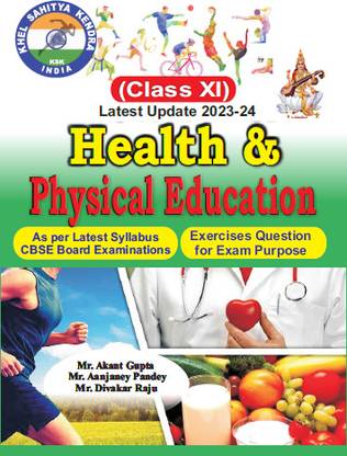 Health & Physical Education - Class XI /Latest Syllabus CBSE Board Examinations/Exercises Question for Exam Purpose- Latest Updated 2023-24