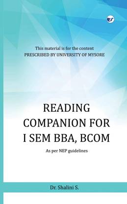 Reading companion for I Sem BBA, BCOM : As per NEP guidelines (For syllabus prescribed by University of Mysore)