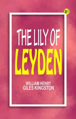 The Lily of Leyden