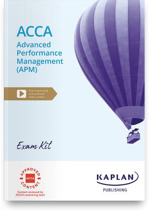 ACCA ADVANCED PERFORMANCE MANAGEMENT (APM) - EXAM KIT