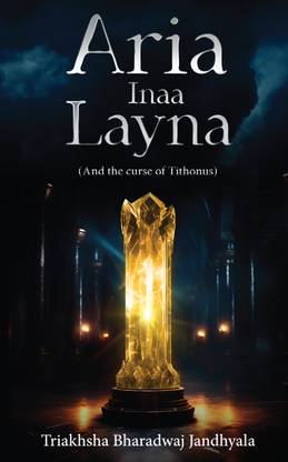 Aria Inaa Layna - (And the curse of Tithonus)