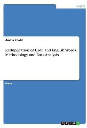 Reduplication of Urdu and English Words. Methodology and Data Analysis