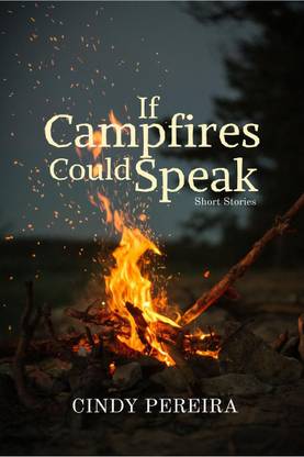 If Campfires Could Speak