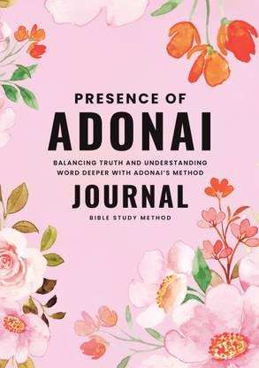 ADONAI - BIBLE STUDY METHOD (A5 JOURNAL)  - BALANCING TRUTH AND UNDERSTANDING WORD DEEPER WITH ADONAI’S METHOD
