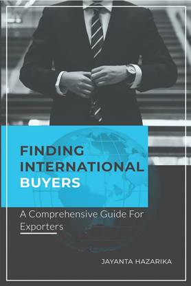 FINDING INTERNATIONAL BUYERS  - A Comprehensive Guide for Exporters