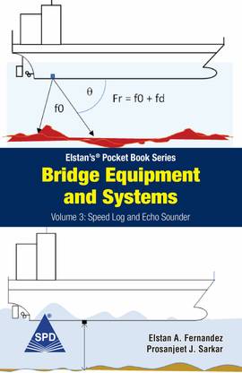 Bridge Equipment and Systems Volume 3: Speed Log and Echo Sounder (Elstan’s® Pocket Book Series)
