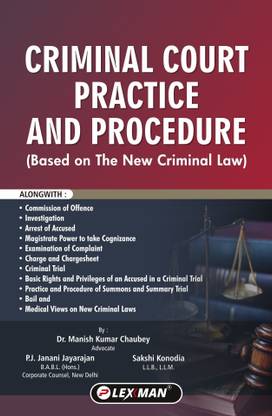 CRIMINAL COURT PRACTICE AND PROCEDURE (BASED ON NEW CRIMINAL LAWS)