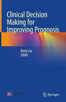 Clinical Decision Making for Improving Prognosis