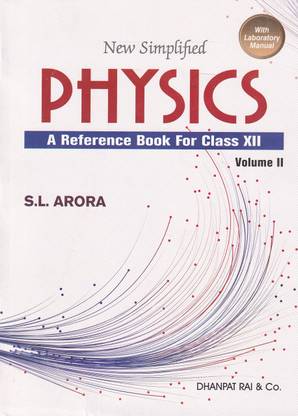 S.L. Arora Physics Class 12th (2023 Edition)
