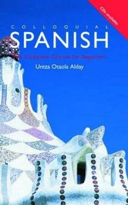 Colloquial Spanish  - A Complete Language Course