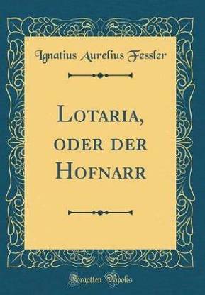 Lotaria, oder der Hofnarr (Classic Reprint)