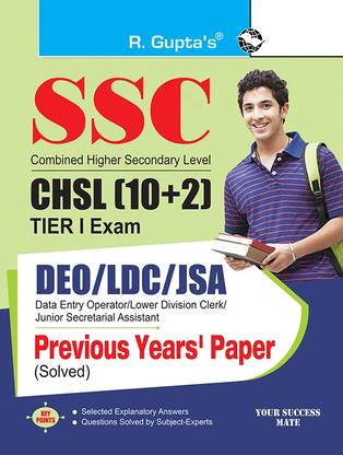 SSC: CHSL (10+2) DEO/LDC/JSA (Tier-I) Exam – Previous Years' Papers (Solved) 2025 Edition